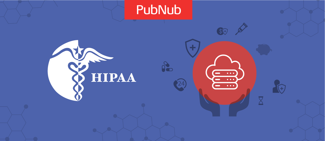 Guide To HIPAA Compliant Cloud Storage | PubNub