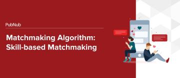 Matchmaking Algorithm-Skill-based Matchmaking.jpg