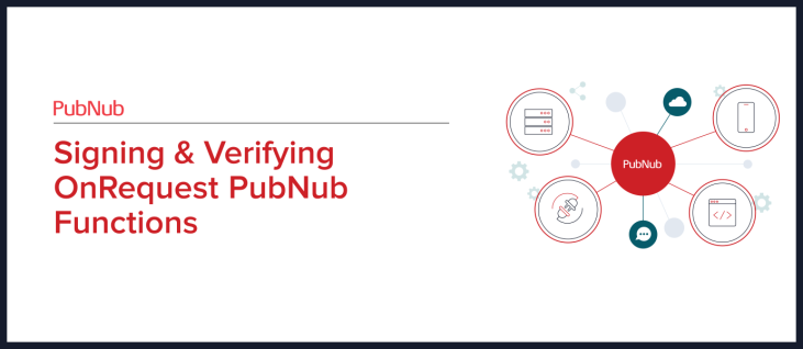 Signing & Verifying OnRequest PubNub Functions Feature