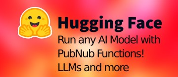 HuggingFace-PubNub-Feature-Image.jpg