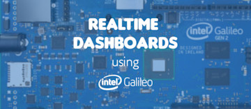 Create an IoT Real-time Dashboard with Intel Galileo