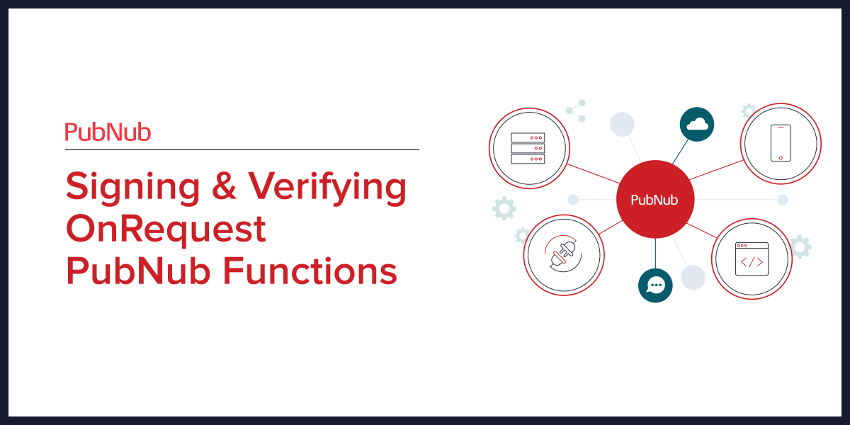 Signing & Verifying OnRequest PubNub Functions